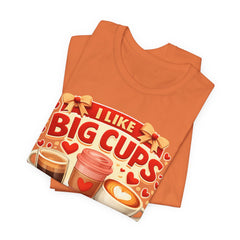 Coffee Lovers Tee — "I Like Big Cups & I Cannot Lie" Graphic T-Shirt