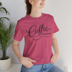 Coffee Weather T-Shirt — Script Graphic Casual Tee for Coffee Lovers