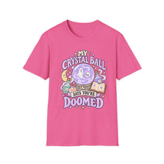 My Crystal Ball Says You’re Doomed T-Shirt — Cute Pastel Fortune-Telling Tee- Halloween- BP