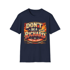 Don't Be a Richard T-Shirt — Funny "Don't Be a Jerk" Graphic Tee
