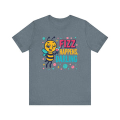 Fizz Happens Bee Martini Shirt - Summer Shirt, Funny Gift