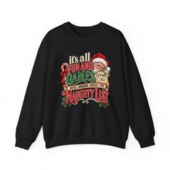 Christmas Sweatshirt — "It's all fun and games until Santa checks the naughty list" Cozy Holiday Gildan Crewneck