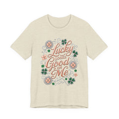 Lucky Looks Good On Me T‑Shirt — St. Patrick’s Day Clover Graphic Tee