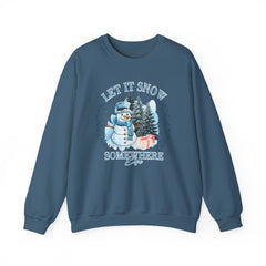 Let It Snow Somewhere Else - Winter  - Sweatshirt - Blue Design