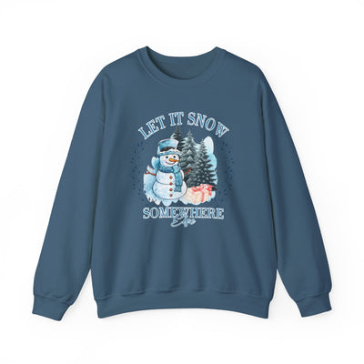 Let It Snow Somewhere Else - Winter  - Sweatshirt - Blue Design