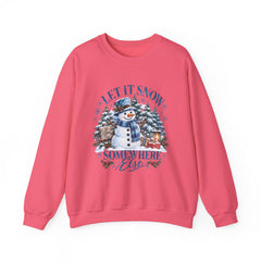 Let It Snow Somewhere Else - Winter  - Sweatshirt - Blue Design