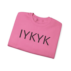 IYKYK Funny Crewneck Sweatshirt -If You Know, You Know