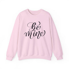 Be Mine  - Valentine's Day Sweatshirt