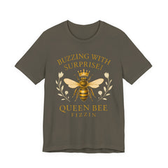 Buzzing With Surprise Tee, Funny Bee Shirt by Bella Canvas, Queen Bee Fizzin