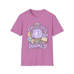 My Crystal Ball Says You’re Doomed T-Shirt — Cute Pastel Fortune-Telling Tee- Halloween- BP