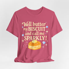 Well, better my butt and call me sparklyTee, Humorous T-Shirt, Gift for jewelry Lovers, Casual Wear, Quirky Gift Idea