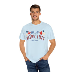 Full of Patriotism and Beer T-shirt - Military Branches, Right to Bear Arms, American Flag
