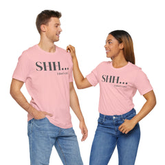 Shhh... I Don't Care Unisex Jersey Tee - Casual Statement T-Shirt for Relaxed Vibes