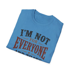 “I'm Not For Everyone And That's The Point" Vintage Statement Tee