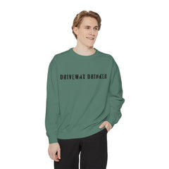 DRIVEWAY DRINKER –  Sweatshirt