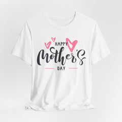 Happy Mother's Day Unisex Short Sleeve Tee