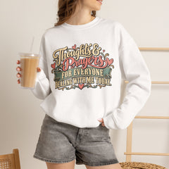 Thoughts & Prayers for Everyone Crewneck Sweatshirt - funny
