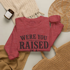 Were You Raised in a Barn? Crewneck Sweatshirt- Southern Heritage