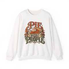 Pie Before People Crewneck Sweatshirt — Funny Thanksgiving Pie Lover Pullover - Fall Apparel