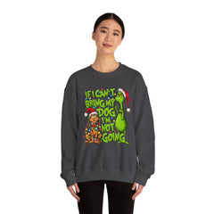 If I Can’t Bring My Dog I’m Not Going - Dr. Seuss Grinch Christmas Sweatshirt