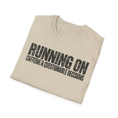 Running On Caffeine & Questionable Decisions T-Shirt