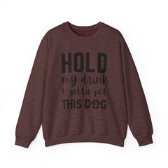 "Hold My Drink, I Gotta Pet This Dog" Unisex Heavy Blend™ Crewneck Sweatshirt