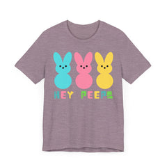 Hey Peeps Unisex Jersey Tee - Fun Easter Graphic T-Shirt
