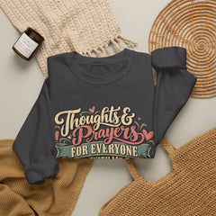 Thoughts & Prayers for Everyone Crewneck Sweatshirt - funny