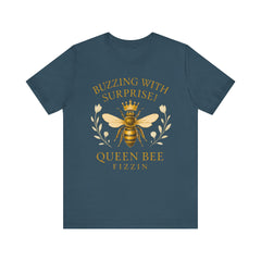 Buzzing With Surprise Tee, Funny Bee Shirt by Bella Canvas, Queen Bee Fizzin