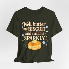Well, better my butt and call me sparklyTee, Humorous T-Shirt, Gift for jewelry Lovers, Casual Wear, Quirky Gift Idea
