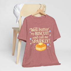 Well, better my butt and call me sparklyTee, Humorous T-Shirt, Gift for jewelry Lovers, Casual Wear, Quirky Gift Idea
