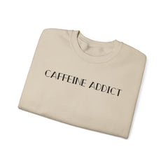 CAFFEINE ADDICT Crewneck Sweatshirt