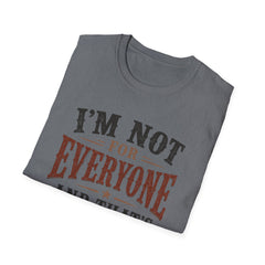 “I'm Not For Everyone And That's The Point" Vintage Statement Tee