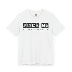 Funny St. Patrick's Day Unisex Tee - “Pinch Me I’ll Punch You"