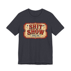 Shit Show Ticket Tee — Vintage Carnival Graphic T-Shirt