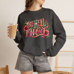 "The Hell I Won’t" Floral Lettering Graphic Crewneck Sweatshirt