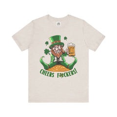 St. Patrick's Day Cheers F*ckers Unisex Tee
