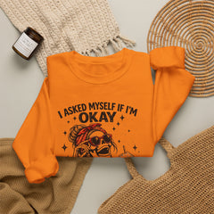 Skeleton Laughing Sweatshirt - "I Asked Myself If I'm Okay and We Both Started Laughing" Graphic Crewneck