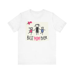Best Mom Ever Short Sleeve Tee - Perfect Gift for Mother's Day