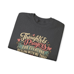Thoughts & Prayers for Everyone Crewneck Sweatshirt - funny