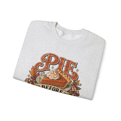 Pie Before People Crewneck Sweatshirt — Funny Thanksgiving Pie Lover Pullover - Fall Apparel