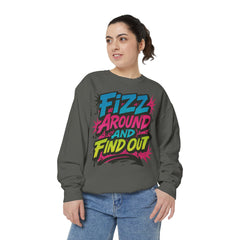 Fizz Around and Find Out Sweatshirt by Comfort Colors, FAFO, Jewelry Lovers