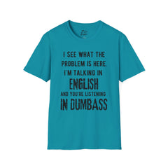Listening in Dumbass- Unisex Softstyle T-Shirt