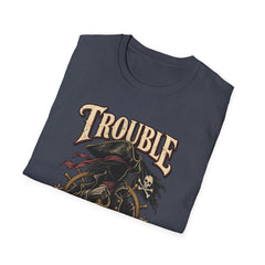 Trouble Has a New Captain T-Shirt — Pirate Skull Graphic Tee
