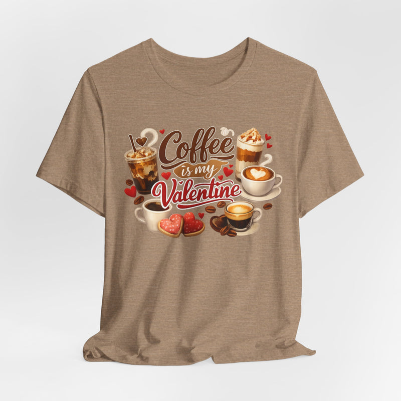 Coffee Is My Valentine T-Shirt