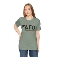 FAFO TFizz Around and Find Out, trendy Motivational Tee, Unisex Jersey Short Sleeve Tee , Streetwear Fashion