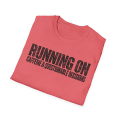 Running On Caffeine & Questionable Decisions T-Shirt