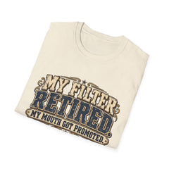 My Filter Retired T-Shirt — Funny Retirement Shirt (“My Filter Retired, My Mouth Got Promoted”)