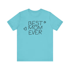 Best Mom Ever Unisex Jersey Tee - Perfect Mother's Day Gift