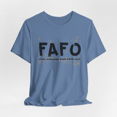 FAFO TFizz Around and Find Out, trendy Motivational Tee, Unisex Jersey Short Sleeve Tee , Streetwear Fashion